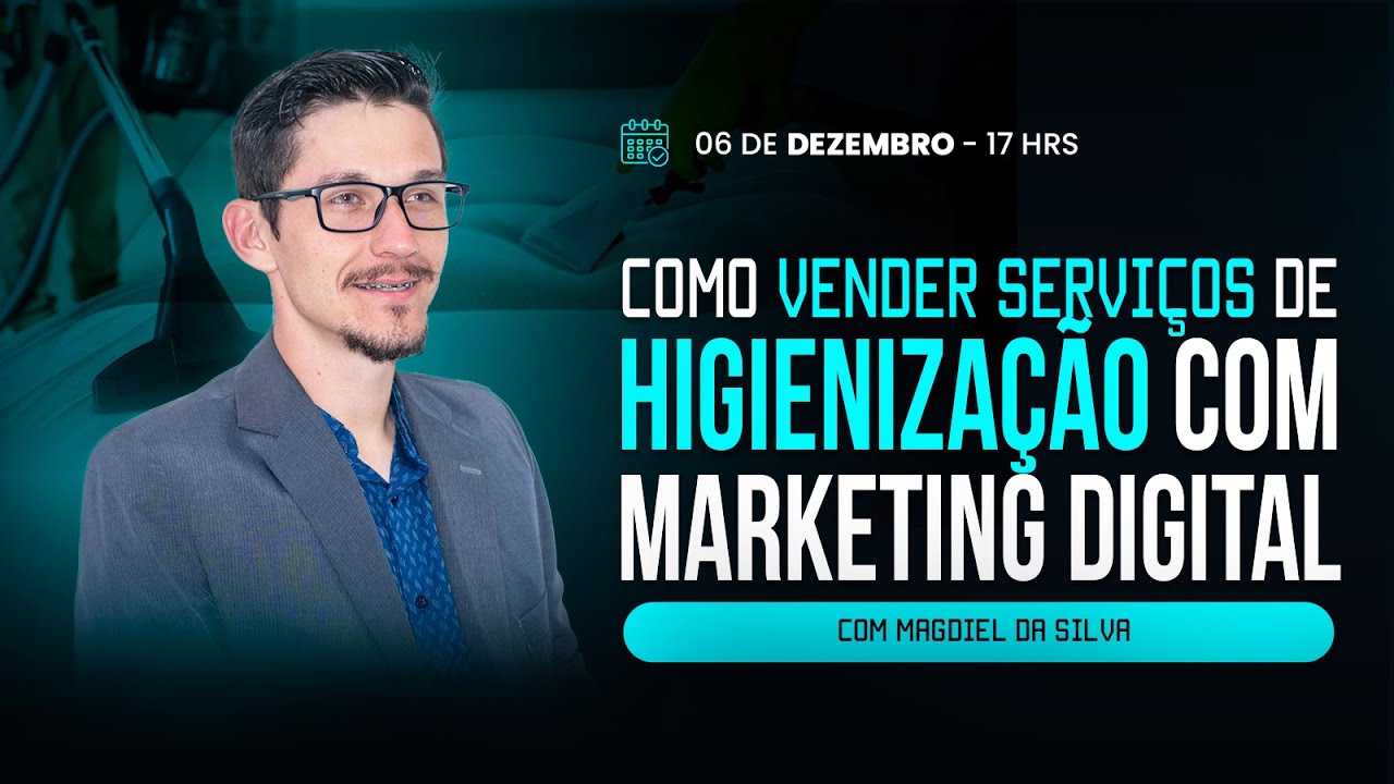 Masterclass - Como vender serviços de higienização com Marketing Digital